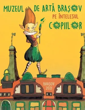 Muzeul de Artă Braşov, prin ochii unui spiriduş