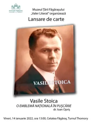 Vasile Stoica. O emblemă naţională în puşcărie”, lansare de carte la Muzeul Ţării Făgăraşului