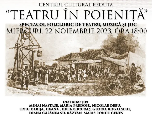 „Teatru în Poieniţă”, mâine, la Centrul Cultural Reduta