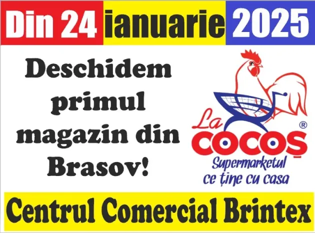 „La Cocoş” deschide primul hypermarket din Braşov în Complexul Brintex pe data de 24 ianuarie 2025!