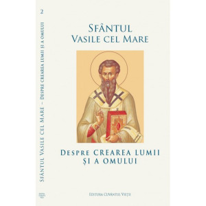 Crearea lumii şi a omului  în opera Sfântului Vasile cel Mare